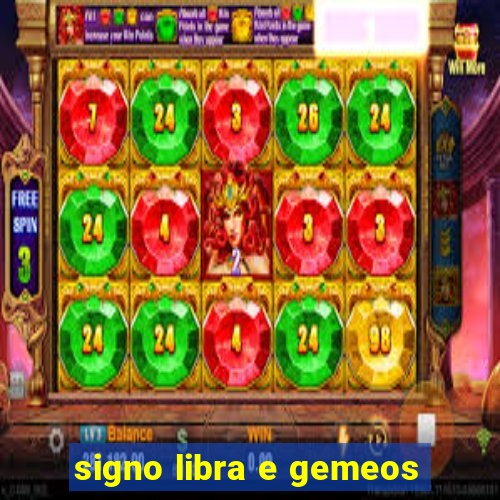 signo libra e gemeos